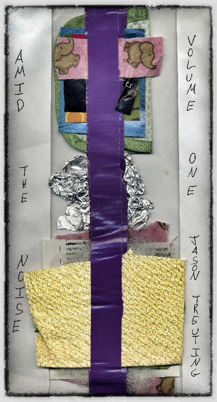 Treuting - Amid the Noise, Vol. 1