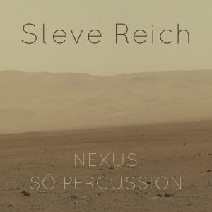 Steve Reich, Nexus, Sō Percussion