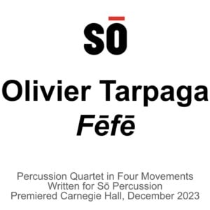 Olivier Tarpaga - Fēfē: Percussion Quartet in Four Parts